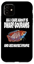 iPhone 11 All I Care About Is Dwarf Gouramis And