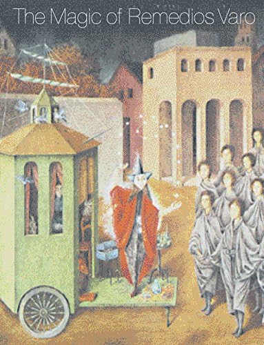 Remedios Varo: Unexpected Journeys: Kaplan, Janet A