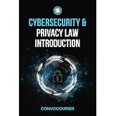 Cybersecurity and Privacy Law Introduction