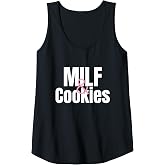 Milf and Cookies Mature Sexy Women Lover Funny Novelty Tank Top