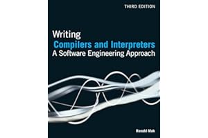 Writing Compilers and Interpreters: A Software Engineering Approach