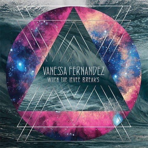 FERNANDEZ,VANESSAWhen The Levee Breaks