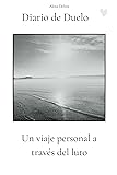 Diario de Duelo: Un viaje personal a través del