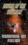DEFEAT OF THE TOTTALAX: SOLBIDYUM WARS SAGA - BOOK 6