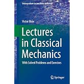 Lectures in Classical Mechanics: With Solved Problems and Exercises (Undergraduate Lecture Notes in Physics)
