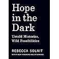 Hope in the Dark: Untold Histories, Wild Possibilities