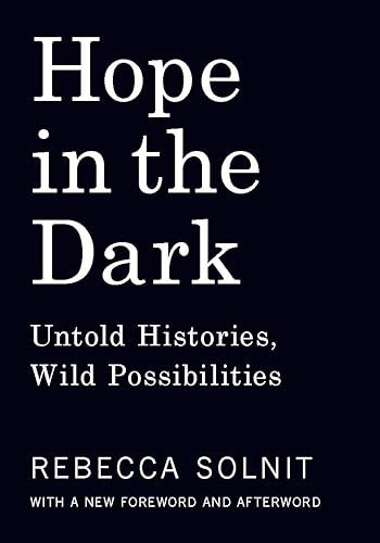Download Hope in the Dark: Untold Histories, Wild Possibilities PDF