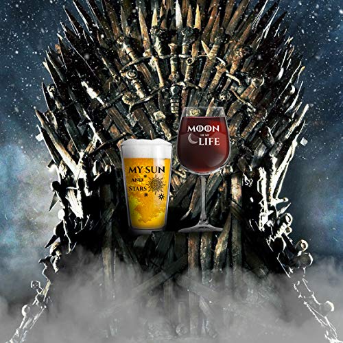 Moon of My Life My Sun and Stars Wine and Beer Glass Set for GOT Fan Couples- 12.75 oz Wine Glass & 16 oz Beer Pint Glass- Present for Mom and Dad- Inspired by Game of Thrones- Husband Wife Gift