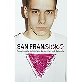 San Fransicko: Receptionists, Adulterists, Larcenists, and Satanists