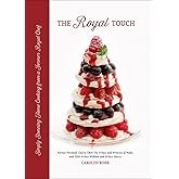 The Royal Touch: Simply Stunning Home Cooking from a Royal Chef