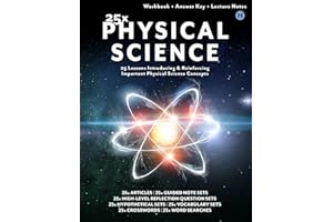 25x: Physical Science - High School - 25 Lessons Introducing & Reinforcing Important Physical Science Concepts: 25 Articles, 25 Reflection Question ... (25x High & Middle School Science Series)