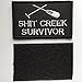 SpaceAuto Shit Creek Survivor Funny Tactical Morale Badge Hook & Loop Fastener Patch 3.15