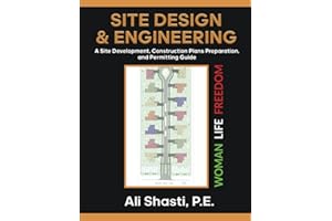 SITE DESIGN & ENGINEERING: A Site Development, Construction Plans Preparation, and Permitting Guide