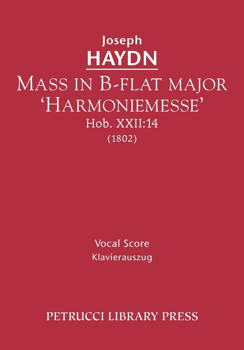 Mass in B-flat major 'Harmoniemesse', Hob.XXII:14: Vocal score