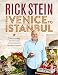 Rick Stein: From Venice to Istanbul: Discovering the Flavours of the Eastern Mediterranean by