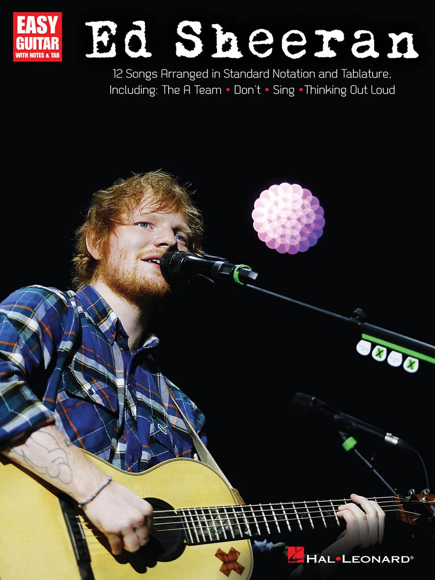 Ed Sheeran for Easy Guitar: 12 Songs Arranged in Standard Notation and Tab (Easy Guitar Play Along)