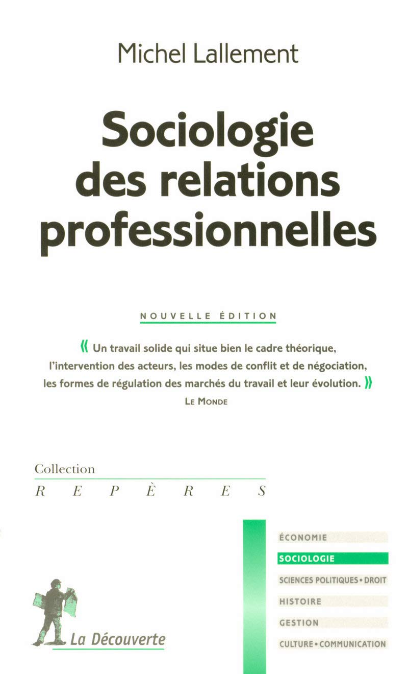Sociologie Des Relations Professionnelles Reperes French Edition Lallement Michel Amazon Com Books