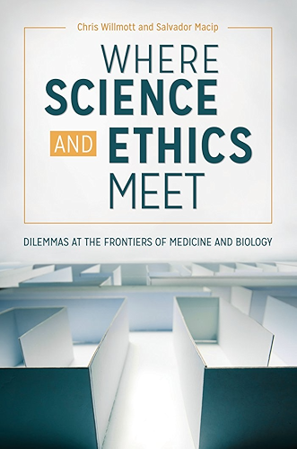 Download Where Science and Ethics Meet: Dilemmas at the Frontiers of Medicine and Biology (English Edition) PDF