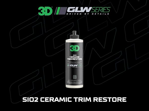 3D SIO2 CERAMIC TRIM RESTORE, GLW SERIES | ULTIMATE HYDROPHOBIC TRIM REVIVER | SIO2 INFUSED RESTORING, SHINING, & PROTECTING | RESTORES BLACK PLASTIC & VINYL | DIY CAR DETAILING | 16 OZ