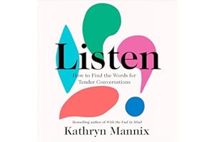Listen: How to Find the Words for Tender Conversations