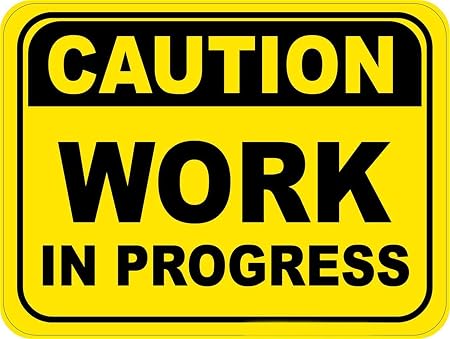 work in progress