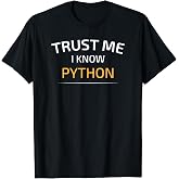 Trust Me I Know Python - Data Science T-Shirt