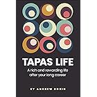 TAPAS LIFE: A Rich and Rewarding Life After Your Long Career