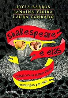 Livro Shakespeare e elas: Clássicos do grande bardo reescritos por elas