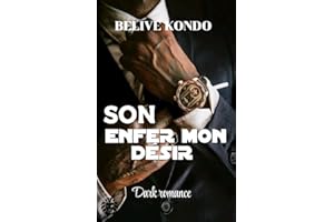 Son enfer mon désir : Dark romance (Au prix de sa liberté t. 1) (French Edition)