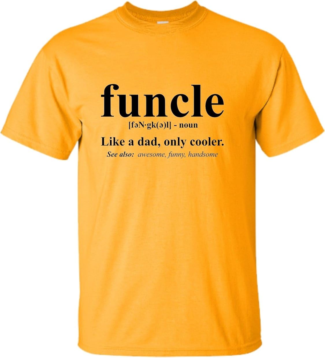 Go All Out Adult Funcle Funny Uncle T-Shirt-ANZ