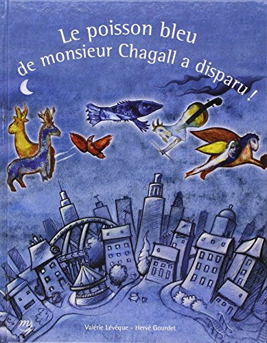 Le poisson bleu de monsieur Chagall a disparu (French Edition) by Valerie Leveque