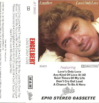 Engelbert Engelbert Humperdinck Love S Only Love Amazon Com Music
