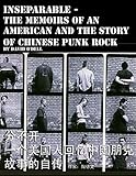 Inseparable, the Memoirs of an American and the Story of Chinese Punk Rock by David O'Dell