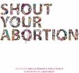 Shout Your Abortion
