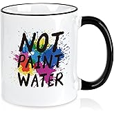 Slugeren Gifts for Art Teacher, Not Paint Water Coffee Mug 11 Oz, Appreciation Gifts for Art Teacher Artist Painters Coworker for Teacher's Day Christmas Birthday