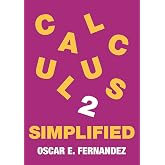 Calculus 2 Simplified: Integration and Infinite Series