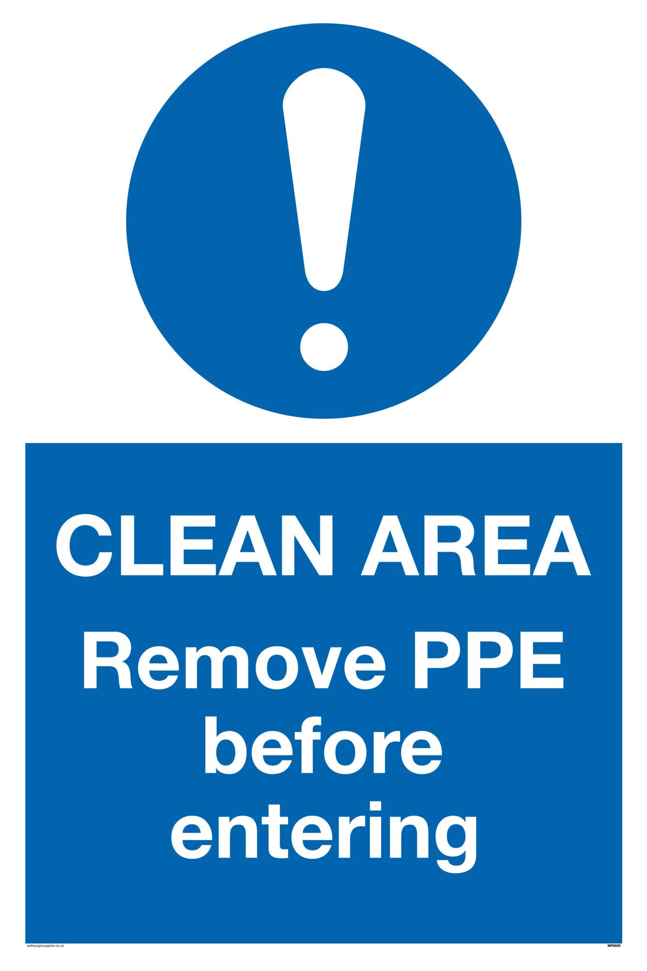 Clean area. Remove PPE before entering