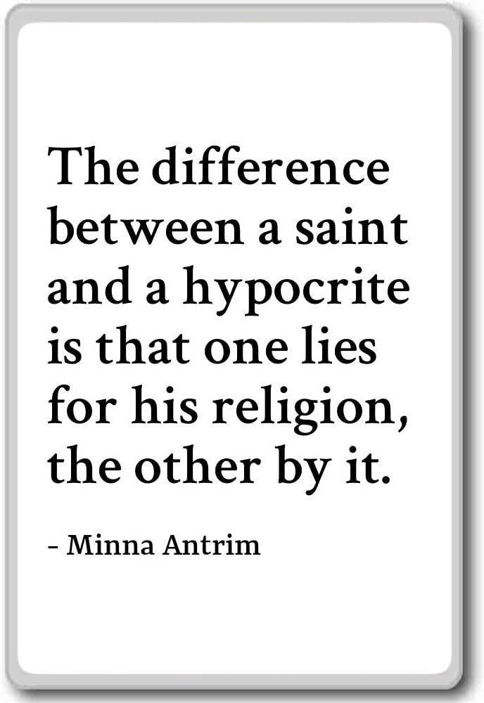 La Difference Entre Un Saint Et D Une Hypocrite Minna Antrim Citations Aimant De Refrigerateur White Amazon Ca Maison Et Cuisine