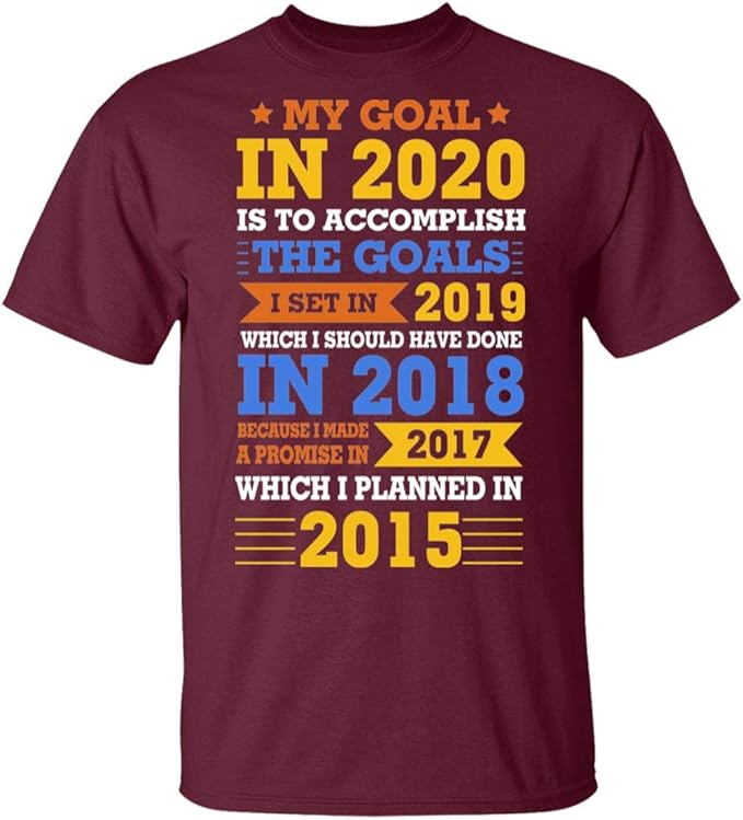 Playera Divertida con Texto en inglés"My Goal in 2020 is to Accumplish The Goals I Set in 2019