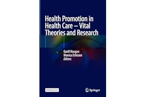 Health Promotion in Health Care – Vital Theories and Research