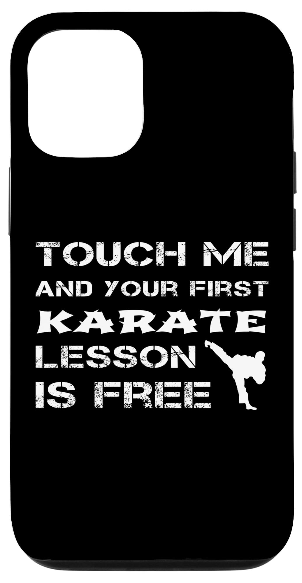 iPhone 12/12 Pro Touch Me And Your First Karate Lesson Is Free Sensei Teacher Case