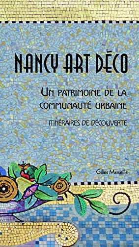 Nancy Art déco : Un patrimoine de la communauté urbaine by (Paperback)