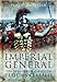 Imperial General: The Remarkable Career of Petellius Cerialis