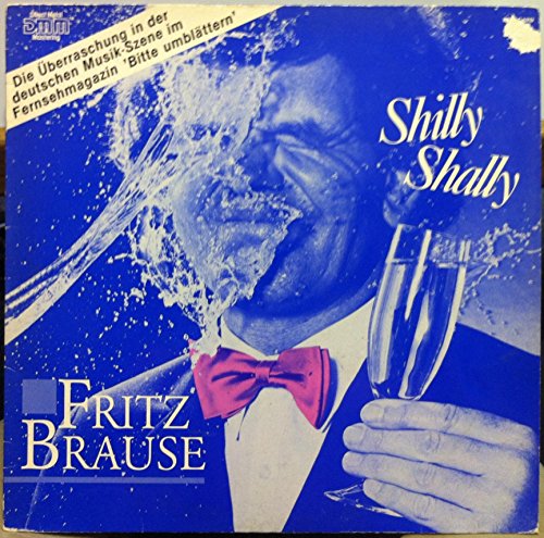 Fritz Brause - Fritz Brause Shilly Shally Vinyl Record - Zortam Music