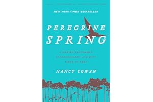 Peregrine Spring: A Master Falconer's Extraordinary Life with Birds of Prey