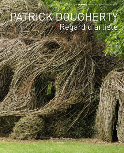 Patrick Dougherty, Regard d'artiste