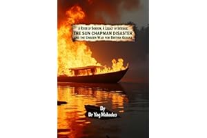 The Sun Chapman Disaster: And the Unseen War for British Guiana