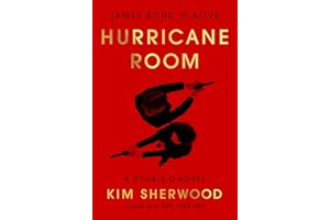 Hurricane Room: James Bond Is Alive – The Final MI6 Spy Thriller: 7 Returns for Revenge (Double O Book 3)
