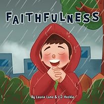 Faithfulness (The fruit of the Spirit): Lane, Laurie, Heckle, L.J. ...