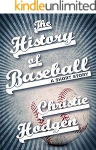 The History of Baseball (Kindle Single)